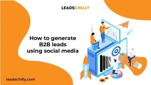 How to generate B2B leads using social media