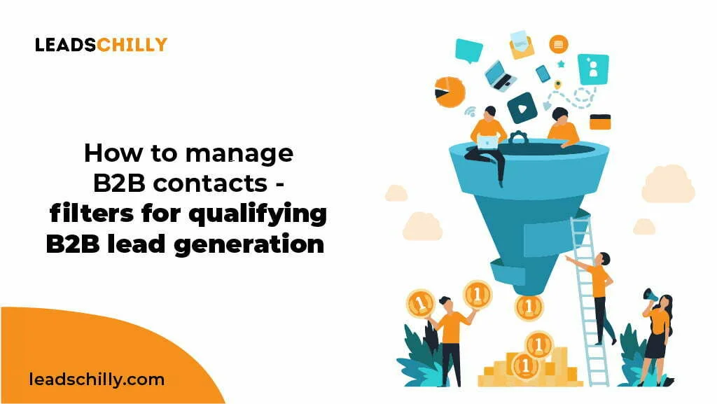 How to manage B2B contacts filters for qualifying B2B lead generation