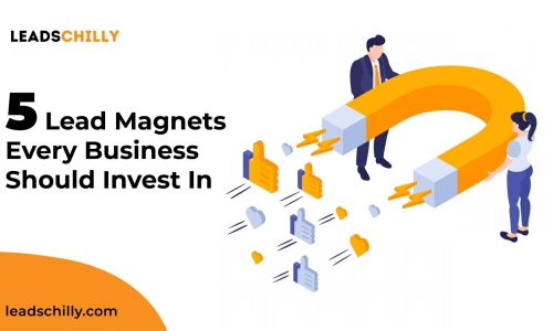 5 Lead Magnets Every Business Should Invest In