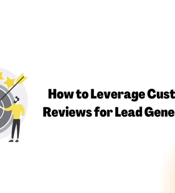 How to Leverage Customer Reviews for Lead Generation