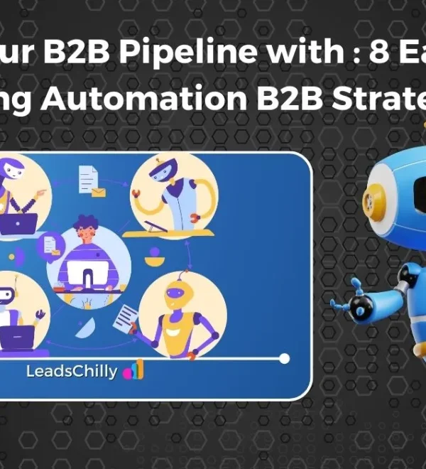 Supercharge Your B2B Pipeline with Leadschilly: Proven Marketing Automation B2B